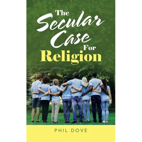 The Secular Case for Religion - Paperback