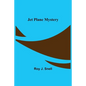 Jet Plane Mystery - Paperback