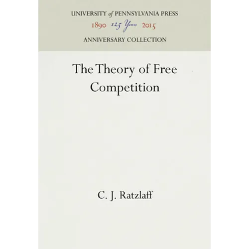 The Theory of Free Competition - Hardcover