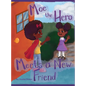 Moe the Hero Meets a New Friend - Hardcover
