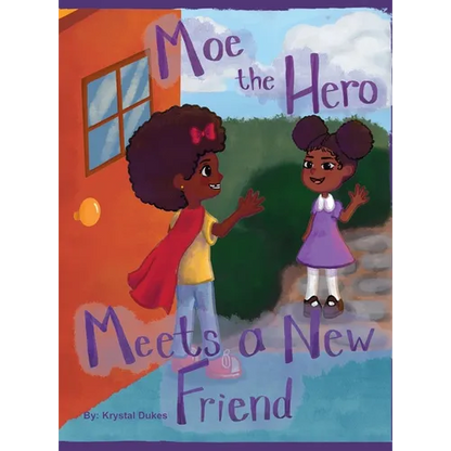 Moe the Hero Meets a New Friend - Hardcover