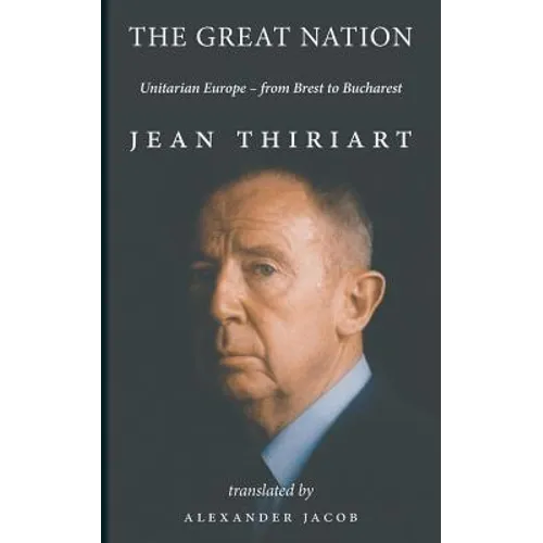 The Great Nation: Unitarian Europe - From Brest To Bucharest - Paperback