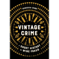 Vintage Crime: A Short History of Wine Fraud - Hardcover