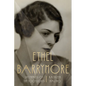 Ethel Barrymore: Shy Empress of the Footlights - Hardcover