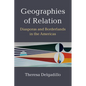 Geographies of Relation: Diasporas and Borderlands in the Americas - Hardcover
