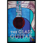 The Glass Guitar - Paperback