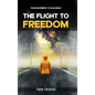 THE FLIGHT to FREEDOM - Hardcover