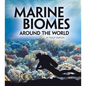 Marine Biomes Around the World - Hardcover