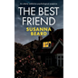 THE BEST FRIEND an utterly addictive psychological suspense - Paperback