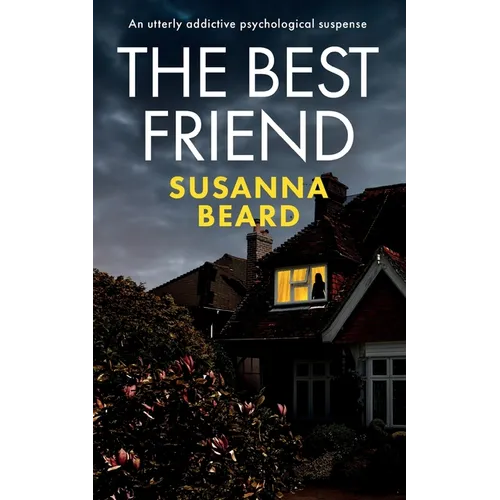 THE BEST FRIEND an utterly addictive psychological suspense - Paperback