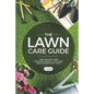 The Lawn Care Guide: The Shortest Most Impactful Manual for Lawn Care Systems and Tools - Paperback