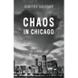 Chaos in Chicago - Paperback