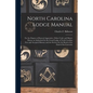 North Carolina Lodge Manual: For the Degrees of Entered Apprentice, Fellow Craft, and Master Mason, as Authorized by the Grand Lodge of North Carol - Paperback