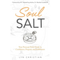 Soul Salt: Your Personal Field Guide to Confidence, Purpose, and Fulfillment - Paperback