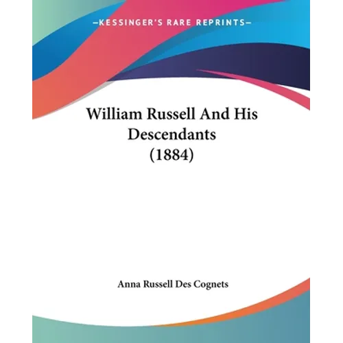 William Russell And His Descendants (1884) - Paperback