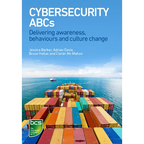 Cybersecurity ABCs: Delivering awareness, behaviours and culture change - Paperback
