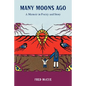 Many Moons Ago: A Memoir in Poetry and Story - Hardcover