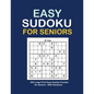 Easy Sudoku For Seniors: Sudoku Puzzles Large Print 200 Puzzles with Solution - 9x9's Sudoku puzzle book for adults, Senior - Two Puzzle Per Pa - Paperback