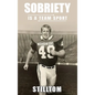 Sobriety Is A Team Sport - Hardcover