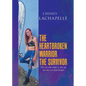 The Heartbroken Warrior the Survivor - Paperback
