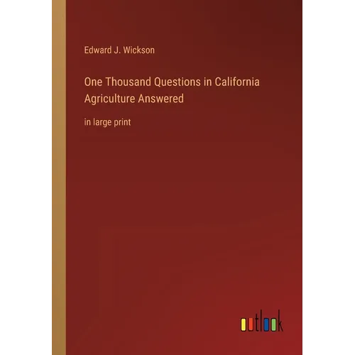 One Thousand Questions in California Agriculture Answered: in large print - Paperback