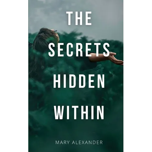 The Secrets Hidden Within - Paperback