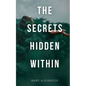 The Secrets Hidden Within - Paperback