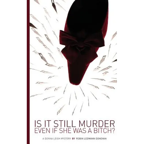 Is It Still Murder Even If She Was A Bitch? - Paperback