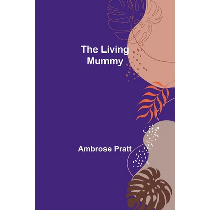 The Living Mummy - Paperback