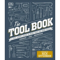 The Tool Book: A Tool Lover's Guide to Over 200 Hand Tools - Hardcover