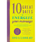 A 10 Great Dates to Energize Your Marriage (Updated, Expanded) - Paperback