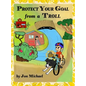 Protect Your Goal from a Troll - Hardcover
