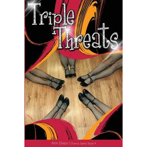 Triple Threats: The Dance Series (Book #4) - Paperback