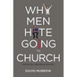 The Why Men Hate Going to Church (Revised, Updated) - Paperback