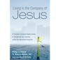 Living in the Company of Jesus: A Practical, Scripture-Based Guide to Deepening Your Journey Within His Nonviolent Kingdom - Hardcover