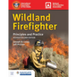 Wildland Firefighter: Principles and Practice, Revised - Paperback