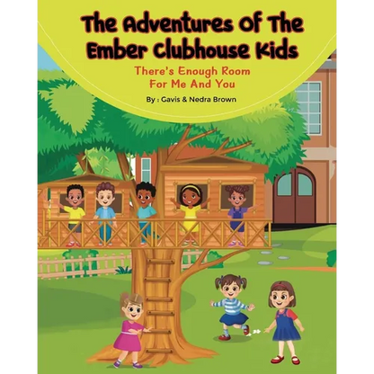 The Adventures of The Ember Clubhouse: There's enough room for me and you - Paperback