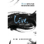 Live, Not Die: 10-Step Battle Plan For Defeating Cancer - Paperback