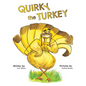 Quirky the Turkey: An Engaging Read-Aloud That Teaches Kids About Friendship, Kindness, and True Beauty Within - Paperback