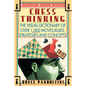 Chess Thinking: The Visual Dictionary of Chess Moves, Rules, Strategies and Concepts - Paperback