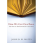 How We Got Our Bible: Files from an Alttestamentler's Hard Drive - Hardcover