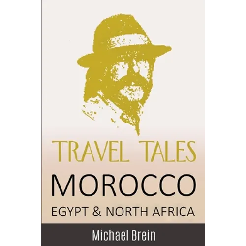 Travel Tales: Morocco, Egypt & North Africa - Paperback