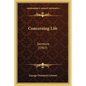 Concerning Life: Sermons (1907) - Paperback