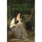 Glimpses of Her Father's Glory: Deification and Divine Light in Longfellow's Evangeline - Paperback