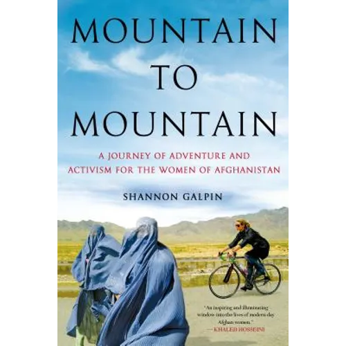 Mountain to Mountain: A Journey of Adventure and Activism for the Women of Afghanistan - Paperback