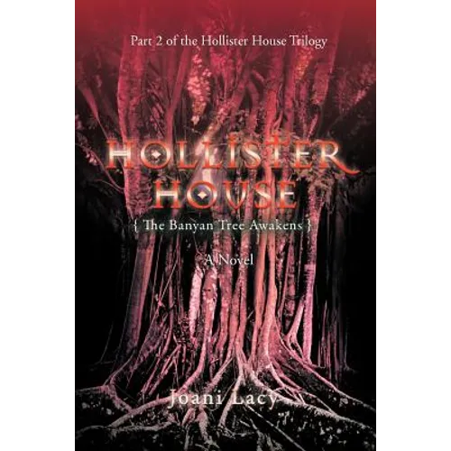 Hollister House: The Banyan Tree Awakens - Paperback