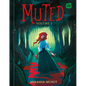 Muted: Volume 1 - Hardcover