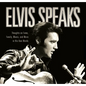 Elvis Speaks: Thoughts on Fame, Family, Music, and More in His Own Words - Hardcover