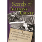 Secrets of Allegany County: Little-Known Stories & Hidden History From Mountain Maryland - Paperback