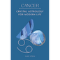 Cancer: Crystal Astrology for Modern Life - Hardcover